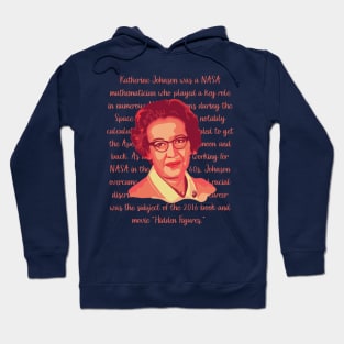 Katherine Johnson Portrait and Quote Hoodie